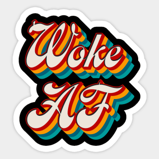 Woke AF Sticker